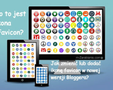 Jak zmienić lub dodać ikonę favicon w nowej wersji Bloggera?