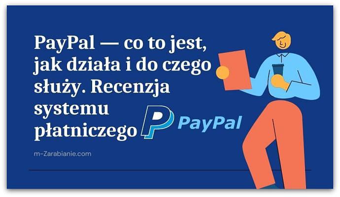 Recenzja PayPal: plusy i minusy, opłaty, opinie, opis.